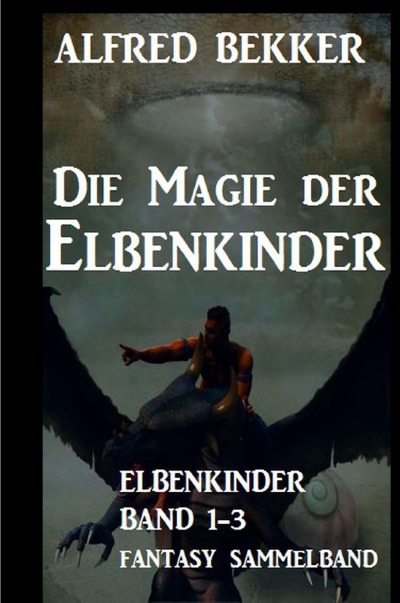 'Die Magie der Elbenkinder: Elbenkinder Band 1-3: Fantasy-Sammelband'-Cover