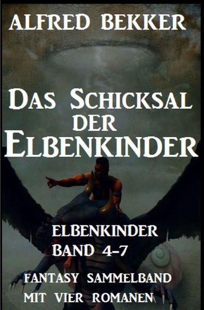 'Das Schicksal der Elbenkinder: Elbenkinder Band 4-7: Fantasy Sammelband'-Cover