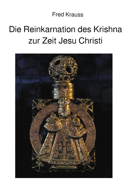 'Cover von Die Reinkarnation des Krishna zur Zeit Jesu Christi'-Cover