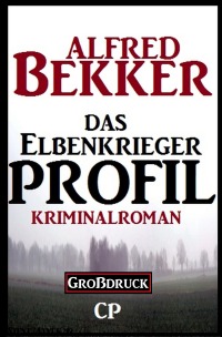 Das Elbenkrieger-Profil - Großdruck - Alfred Bekker
