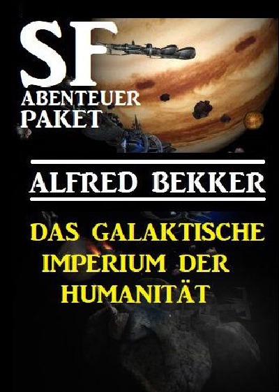 'Das Galaktische Imperium der Humanität: SF Abenteuer Paket'-Cover
