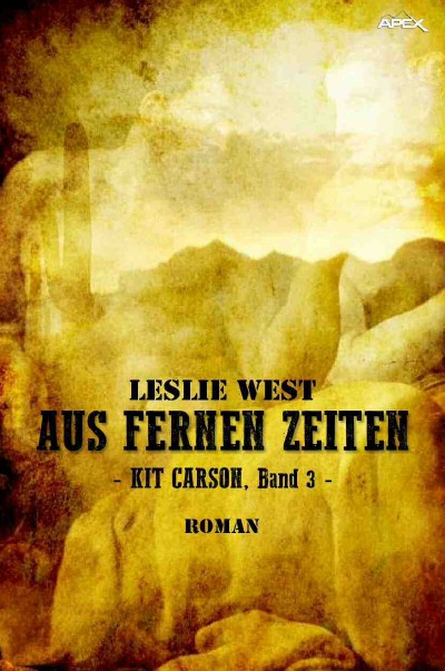 'Cover von AUS FERNEN ZEITEN – KIT CARSON, BAND 3'-Cover