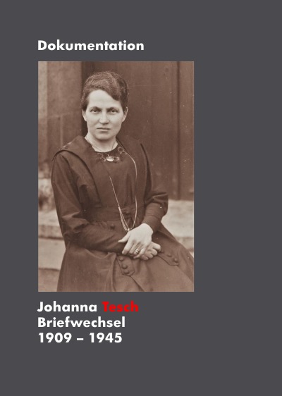 'Cover von Briefwechsel Johanna Tesch 1909 – 1945'-Cover