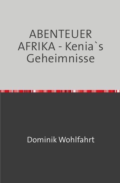 'ABENTEUER AFRIKA – Kenia`s Geheimnisse'-Cover