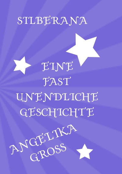 'Cover von Silberana       Eine fast unendliche Geschichte'-Cover