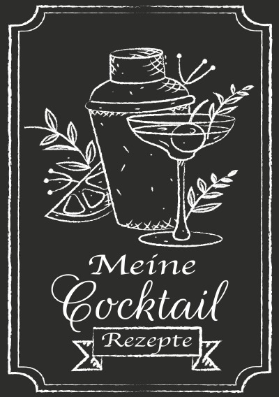 'Meine Cocktail Rezepte: Rezeptbuch zum Selberschreiben – Cocktail Rezept Notizbuch – Rezeptbuch zum Selbst Schreiben'-Cover