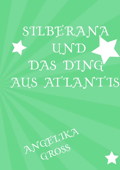 'Silberana und das Ding aus Atlantis'-Cover