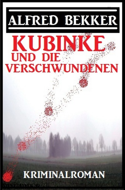 'Kubinke und die Verschwundenen: Kriminalroman'-Cover