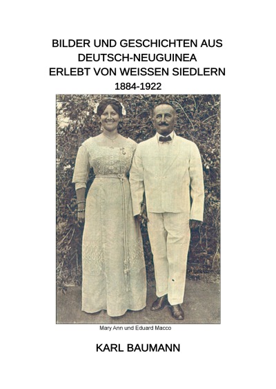 'Cover von Bilder und Geschichten aus Deutsch-Neuguinea erlebt von weißen Siedlern 1884-1922'-Cover
