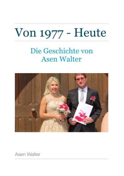 'Asen Walter – Von 1977 bis heute'-Cover