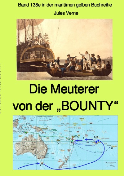 'Cover von Die Meuterer von der „BOUNTY“ – Band 138e in der maritimen gelben Buchreihe bei Jürgen Ruszkowski – Farbe'-Cover