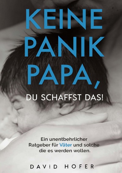 'Keine Panik Papa, du schaffst das!'-Cover