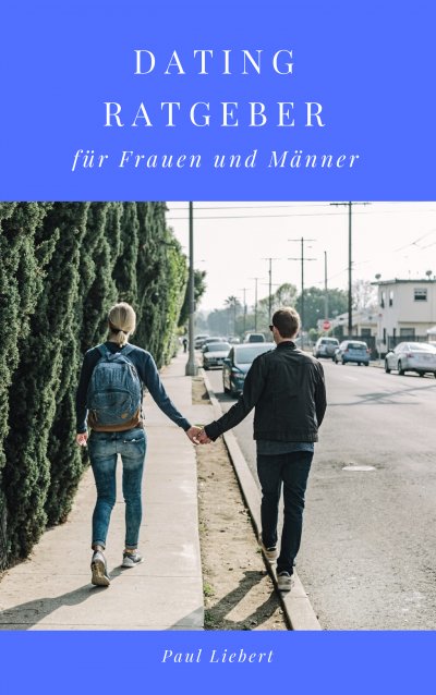 'Dating Ratgeber –  für Frauen und Männer'-Cover