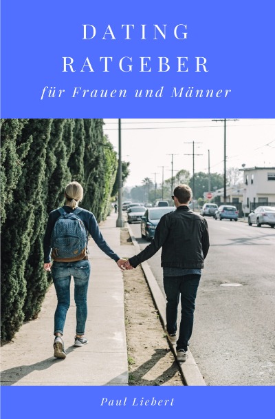 'Cover von Dating Ratgeber –  für Frauen und Männer'-Cover