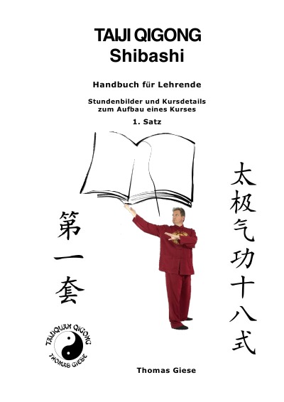 'Taiji Qigong Shibashi, Handbuch für Lehrende, Stundenbilder und Kursdetails zum Aufbau eines Kurses, 1. Satz'-Cover