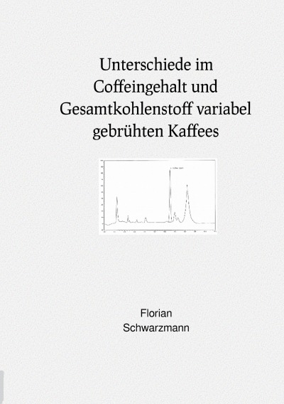 'Unterschiede im Coffeingehalt und Gesamtkohlenstoff variabel gebrühten Kaffees'-Cover