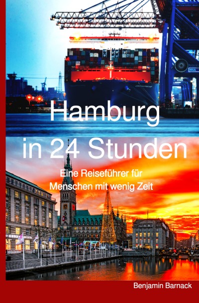 'Cover von Hamburg in 24 Stunden – Ein Reiseführer für Menschen mit wenig Zeit'-Cover