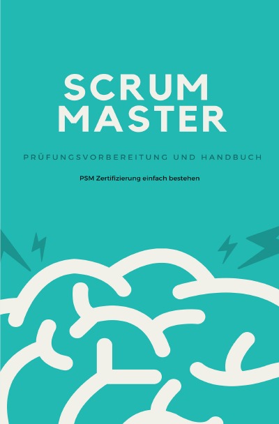 'Scrum Master – Prüfungsvorbereitung und Handbuch'-Cover