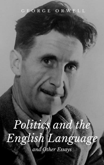 'Cover von Politics and the English Language and Other Essays'-Cover