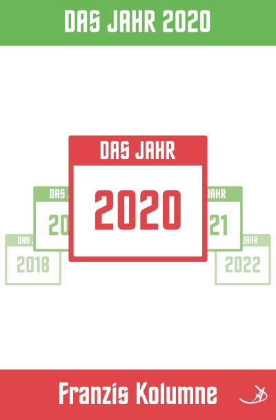 'Cover von Franzis Kolumne: Das Jahr 2020'-Cover