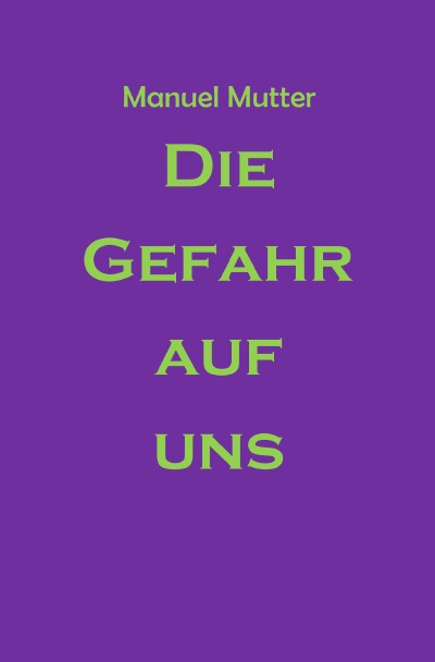'Cover von Die Gefahr auf uns'-Cover