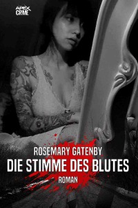 DIE STIMME DES BLUTES - Der Krimi-Klassiker! - Rosemary Gatenby, Christian Dörge