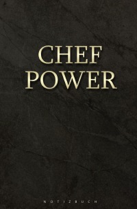 Notizbuch chef power / Chef - 120 Seiten Ringbindung - Magdalena Paul