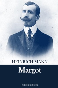 Margot - Heinrich Mann