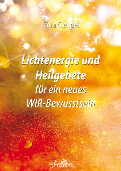 'Lichtenergie und Heilgebete für ein neues WIR-Bewusstsein'-Cover