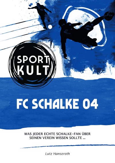 'FC Schalke 04 – Fußballkult'-Cover