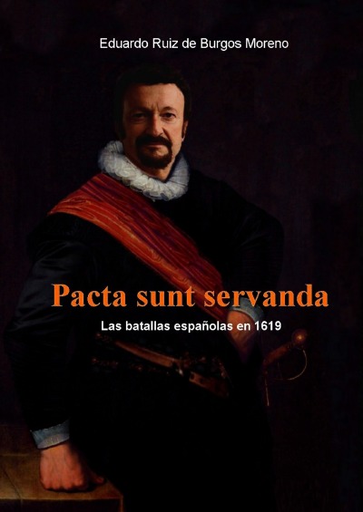 'Cover von Pacta sunt servanda. Las batallas españolas en 1619'-Cover