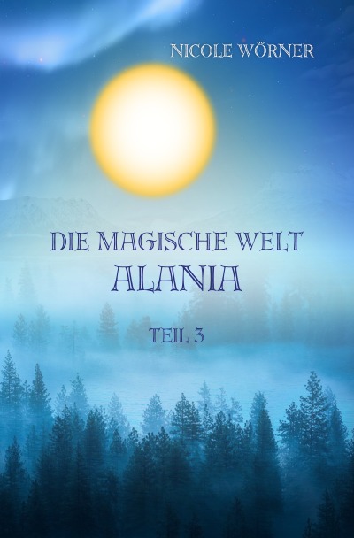 'Die magische Welt Alania Teil 3'-Cover