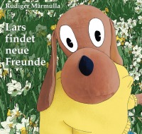 Lars findet neue Freunde - Rüdiger Marmulla