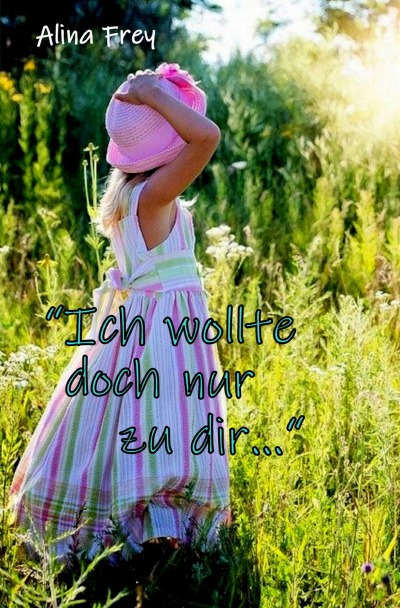 'Cover von „Ich wollte doch nur zu dir…“'-Cover