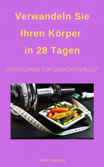 'Cover von Verwandeln Sie Ihren Körper in 28 Tagen!'-Cover