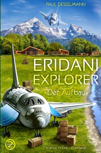 Eridani Explorer - Der Aufbau - Paul Desselmann