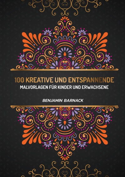 '100 kreative und entspannende Malvorlagen für Kinder und Erwachsene'-Cover