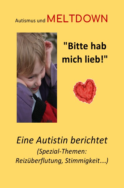 'Autismus und Meltdown! Bitte hab mich lieb!'-Cover