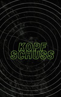 Kopfschuss - Horrortrip - Lukas Kohn