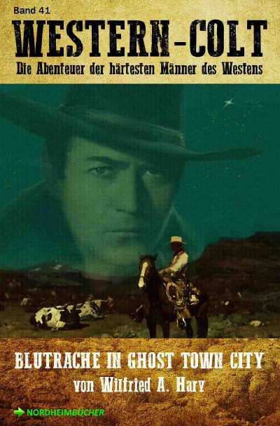 'Cover von WESTERN-COLT, Band 41: BLUTRACHE IN GHOST TOWN CITY'-Cover