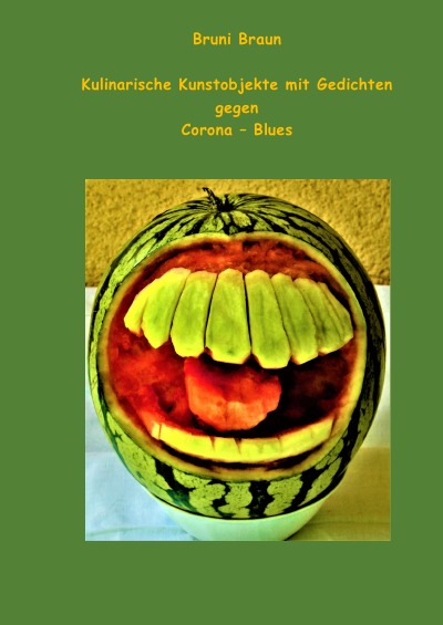 'Kulinarische Kunstobjekte mit Gedichten gegen Corona – Blues'-Cover