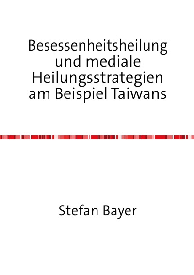 'Cover von Besessenheitsheilung und mediale Heilungsstrategien am Beispiel Taiwans'-Cover