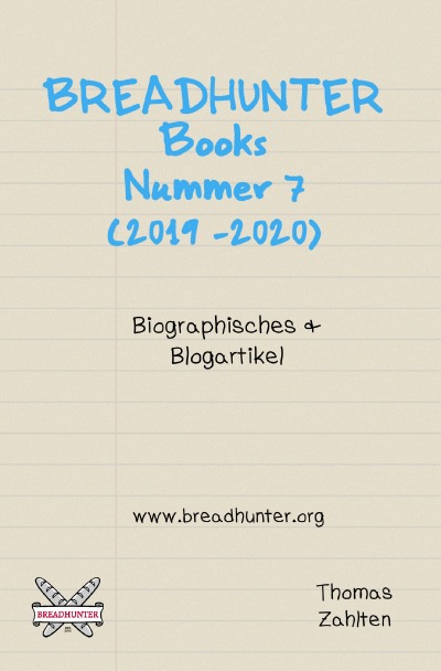 'BREADHUNTER Books: Nr. 7 (2019-2020) – Biographisches & Blogartikel'-Cover