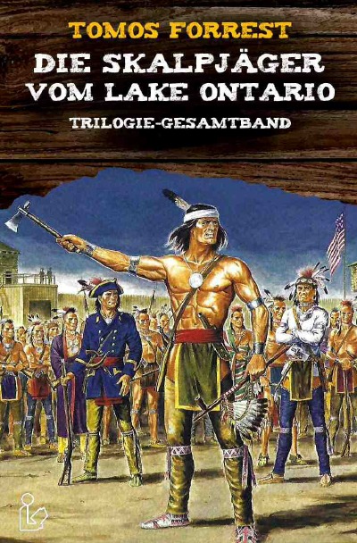 'Cover von DIE SKALPJÄGER VOM LAKE ONTARIO – Trilogie-Gesamtband'-Cover