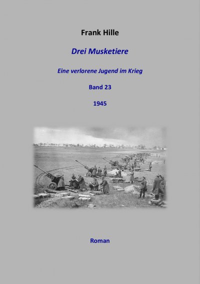 'Drei Musketiere – Eine verlorene Jugend im Krieg, Band 23'-Cover