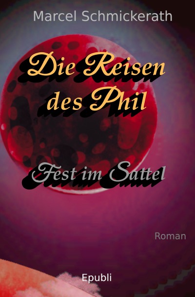 'Die Reisen des Phil – Fest im Sattel'-Cover