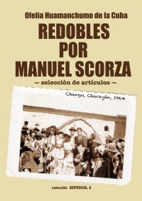 Redobles por Manuel Scorza - Selección de artículos - Ofelia Huamanchumo de la Cuba
