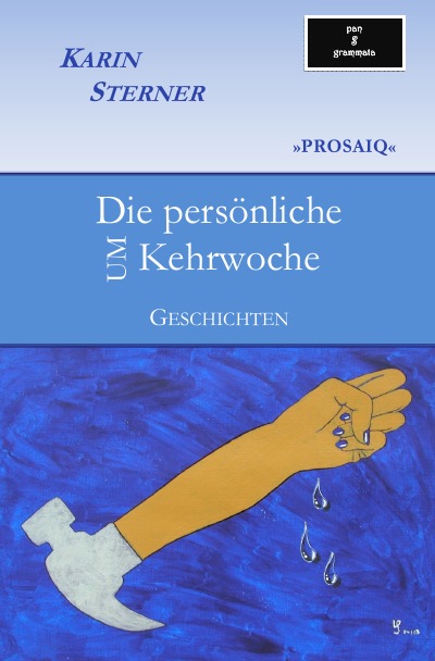 'Die persönliche (UM)Kehrwoche. PROSAIQ. Geschichten'-Cover