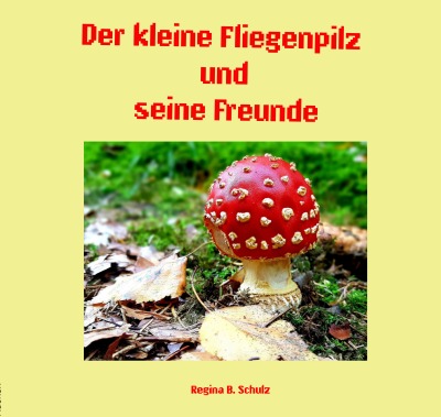 'Cover von Der kleine Fliegenpilz und seine Freunde'-Cover