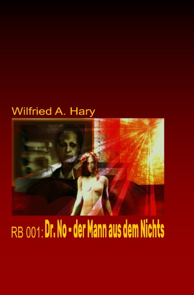 'RB 001: Dr. No – der Mann aus dem Nichts'-Cover